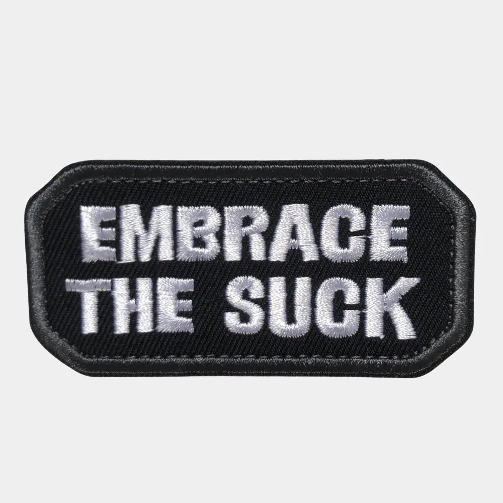 EMBRACE THE SUCK VELCRO PATCH