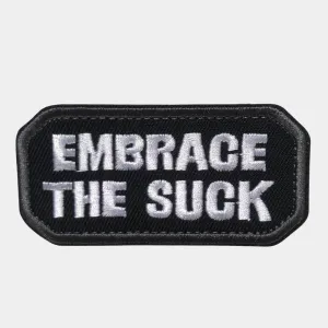 EMBRACE THE SUCK VELCRO PATCH
