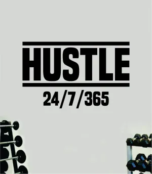Hustle 24 7 365 Quote Wall Decal Sticker Vinyl Art Home Decor Bedroom Inspirational Motivational Gym Fitness Health Exercise Lift Weights Beast