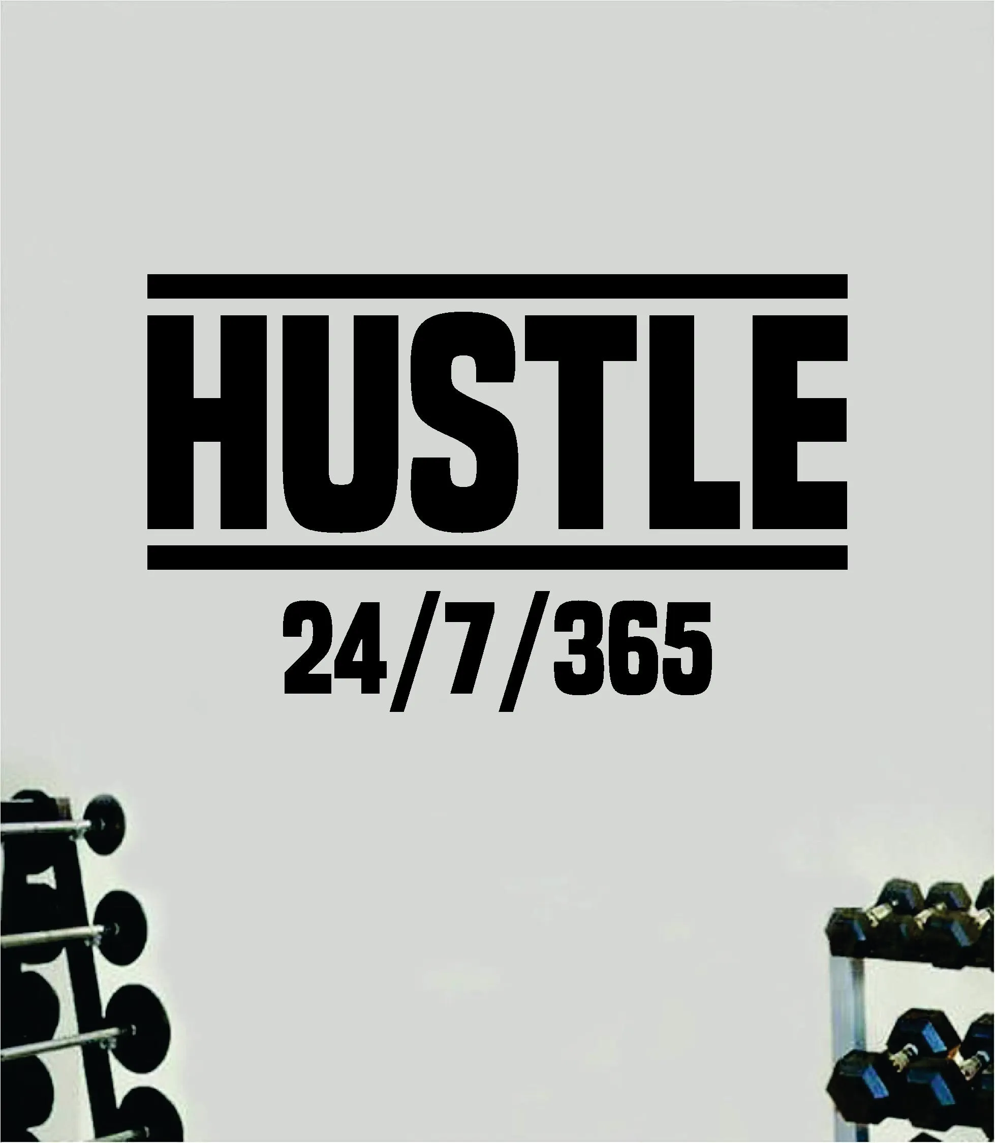 Hustle 24 7 365 Quote Wall Decal Sticker Vinyl Art Home Decor Bedroom Inspirational Motivational Gym Fitness Health Exercise Lift Weights Beast