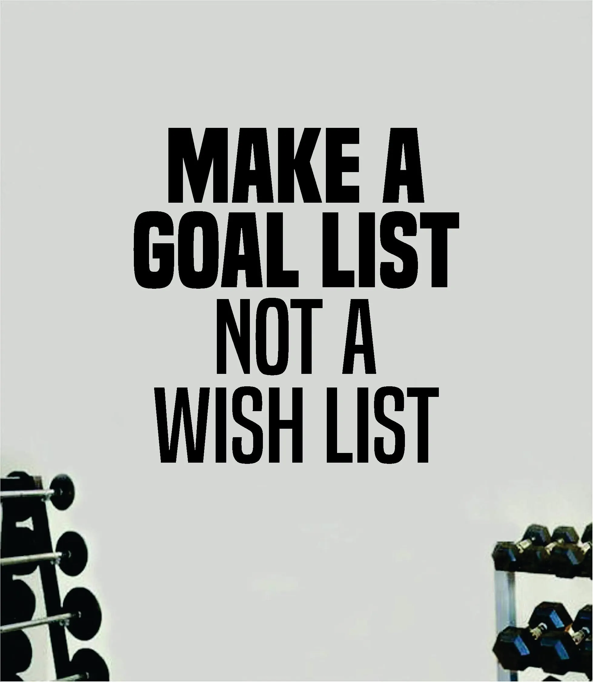 Make A Goal List Quote Wall Decal Sticker Vinyl Art Home Decor Bedroom Inspirational Motivational Gym Fitness Health Exercise Lift Weights Beast