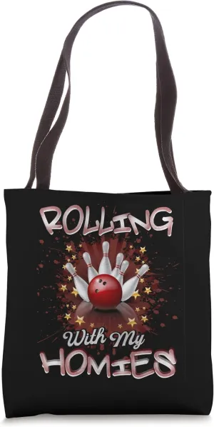 Rolling with my Homies Funny Bowlers Bowling Player Ball Pin Tote Bag