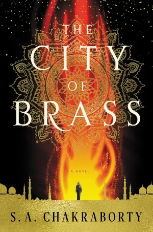 The City of Brass: A Novel (The Daevabad Trilogy) Hardcover  November 14, 2017